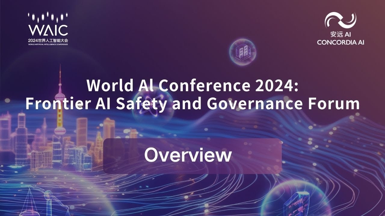 Overview of the WAIC 2024 Frontier AI Safety and Governance Forum