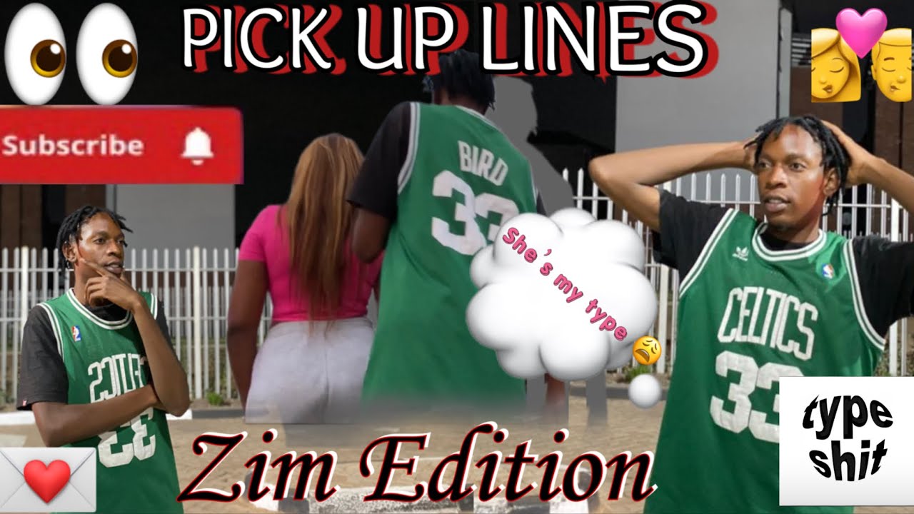 Pickup lines ( Zim Edition) | Asking body counts 🙆‍♂️🔥