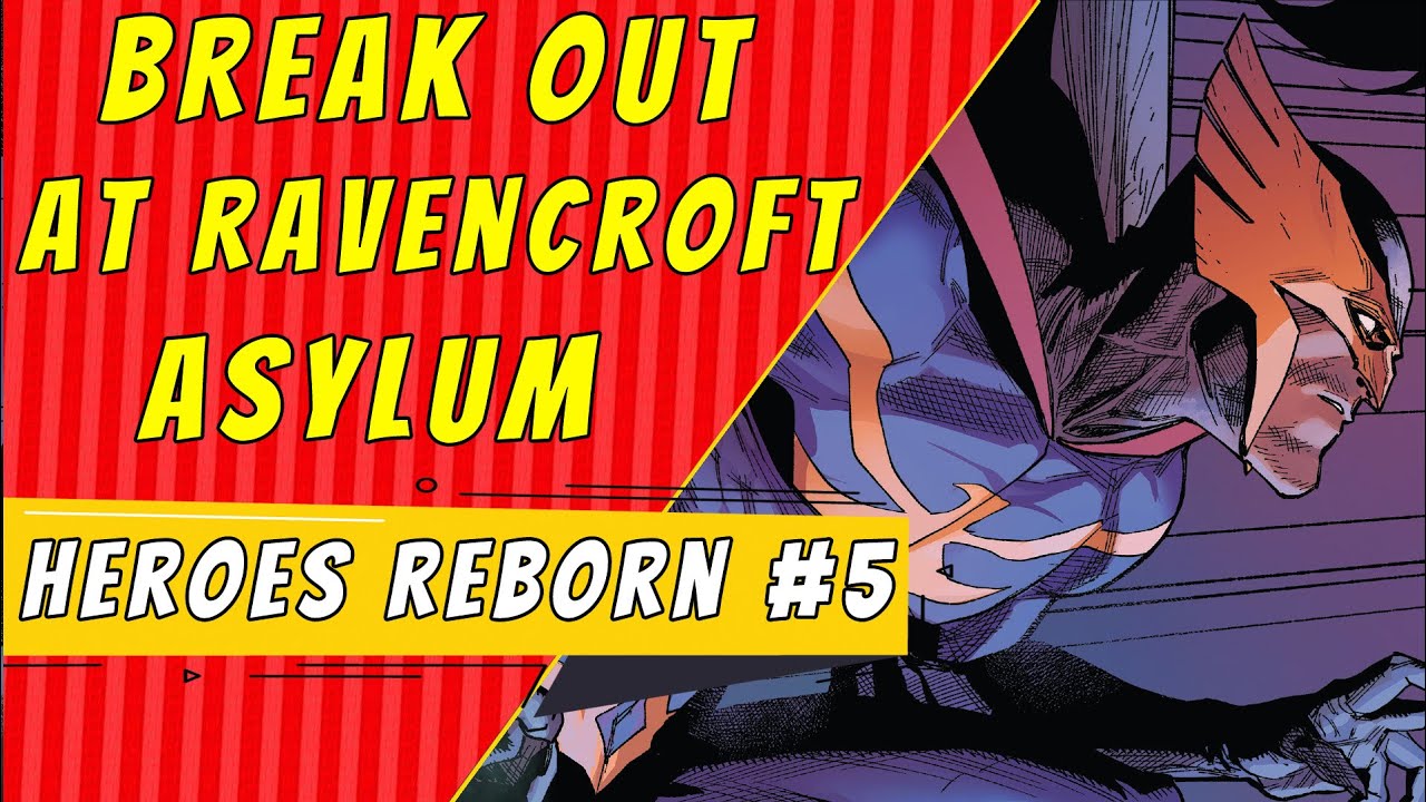 Ravencroft Breakout | Heroes Reborn #5