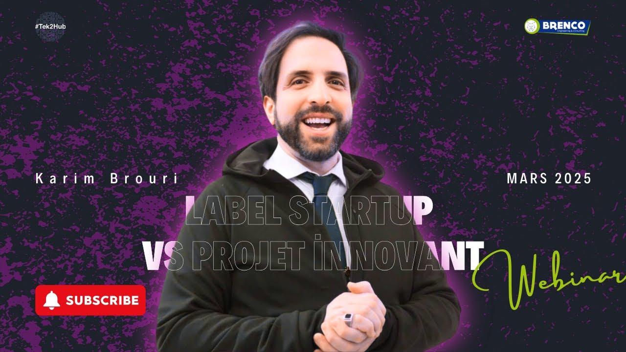 Label Startup vs. Label Projet Innovant  I Webinaire #:Tek2Hub by Brenco
