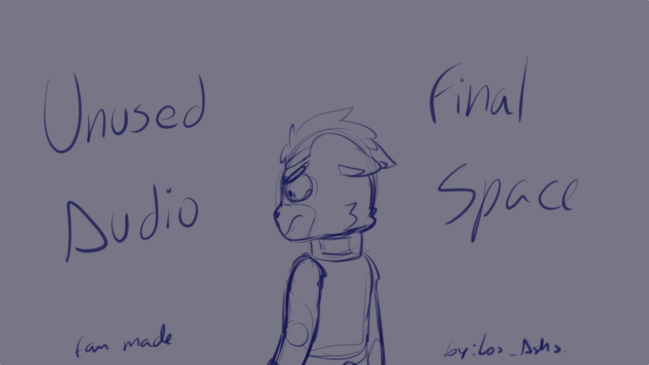 Audio descartado - Final Space (Animatic)