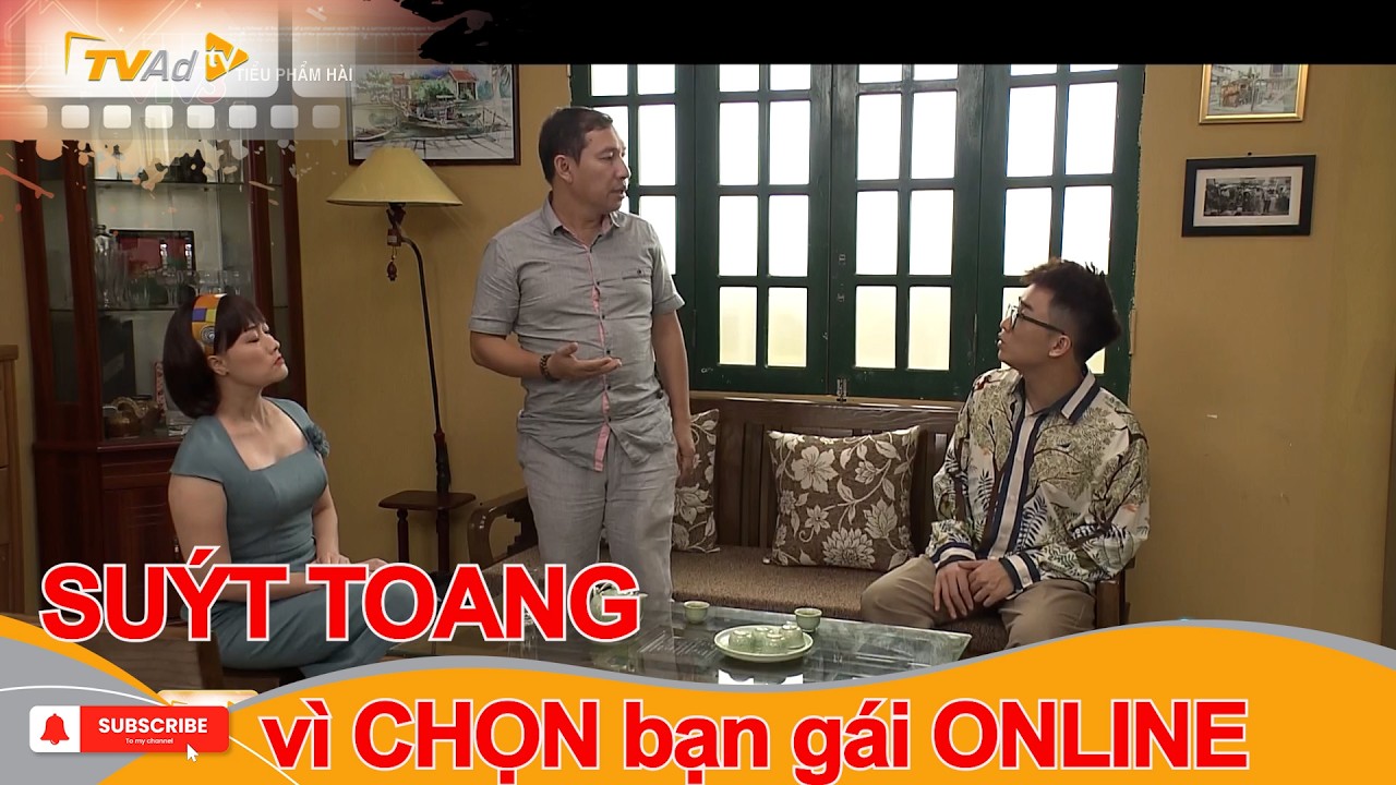 SUÝT TOANG vì CHỌN bạn gái ONLINE | TIỂU PHẨM HÀI