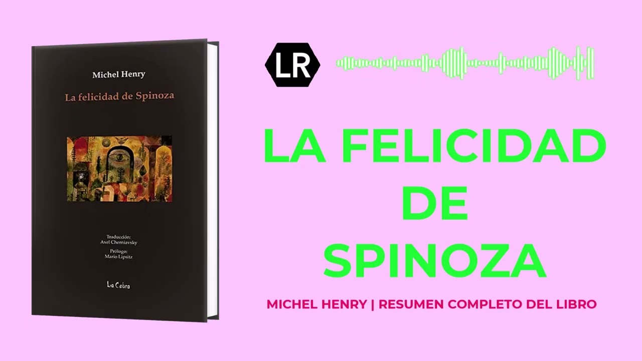 La felicidad de Spinoza  | Michel Henry | Audiolibro | Resumen completo