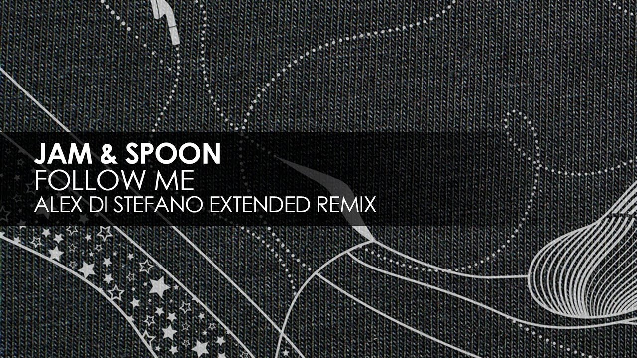 Jam & Spoon - Follow Me (Alex Di Stefano Extended Remix)