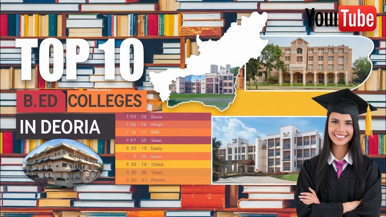Private b.ed college in deoria up | Best bed college list Deoria | Up bed govt college list deoria