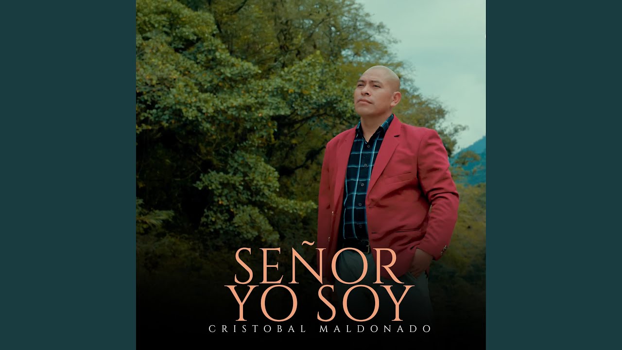 Se&ntilde;or Yo Soy