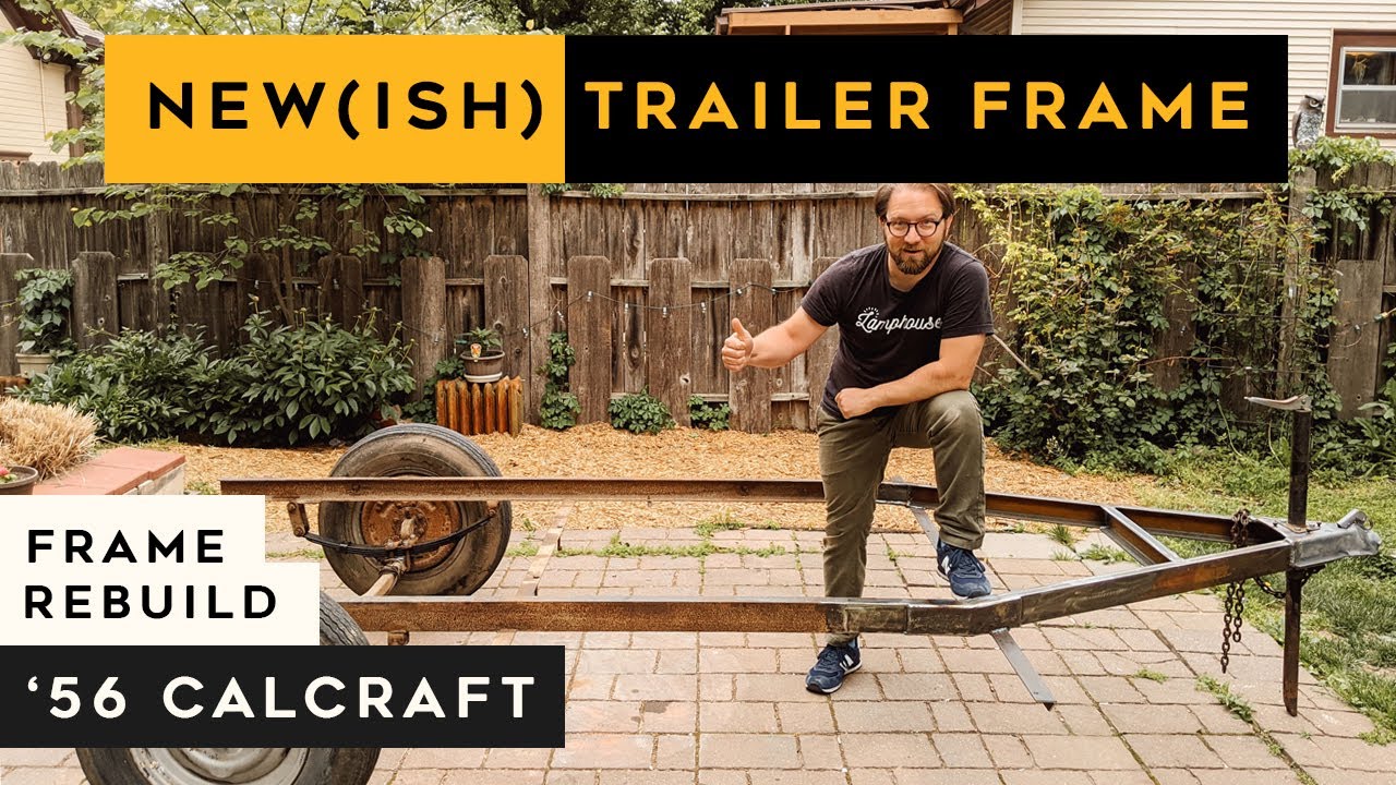TRAILER FRAME REBUILD // FROM TRASH TO TREASURE