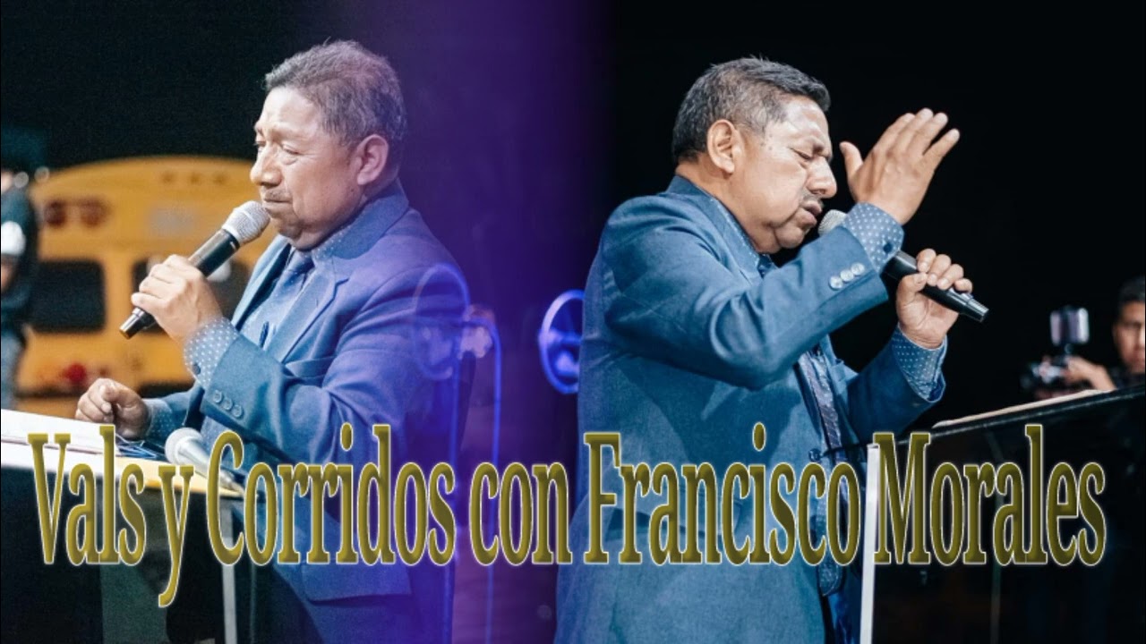 30 minutos de vals y Corridos con Francisco Morales 🎹🎷🔥🎸🎺🎶