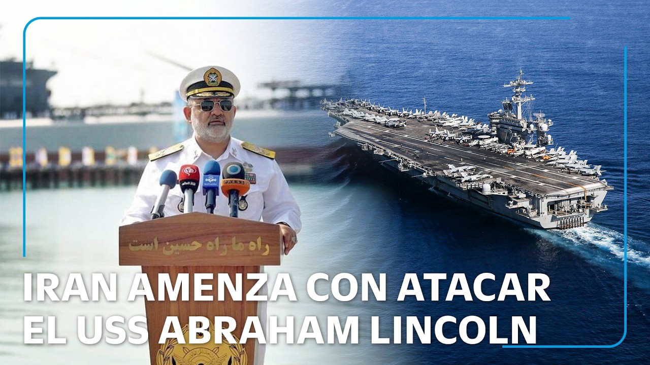 &ldquo;Prenderemos fuego a tropas de EU&rdquo;: Ir&aacute;n amenaza con atacar el portaaviones USS Abraham Lincoln