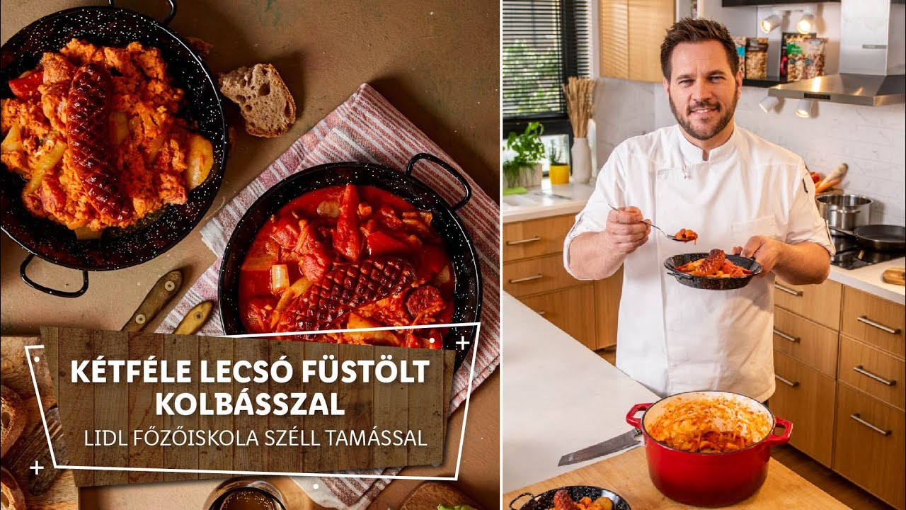 Paprika & paradicsom 2. 🍅 Kétféle lecsó füstölt kolbásszal 🍅 - Lidl Főzőiskola Széll Tamással