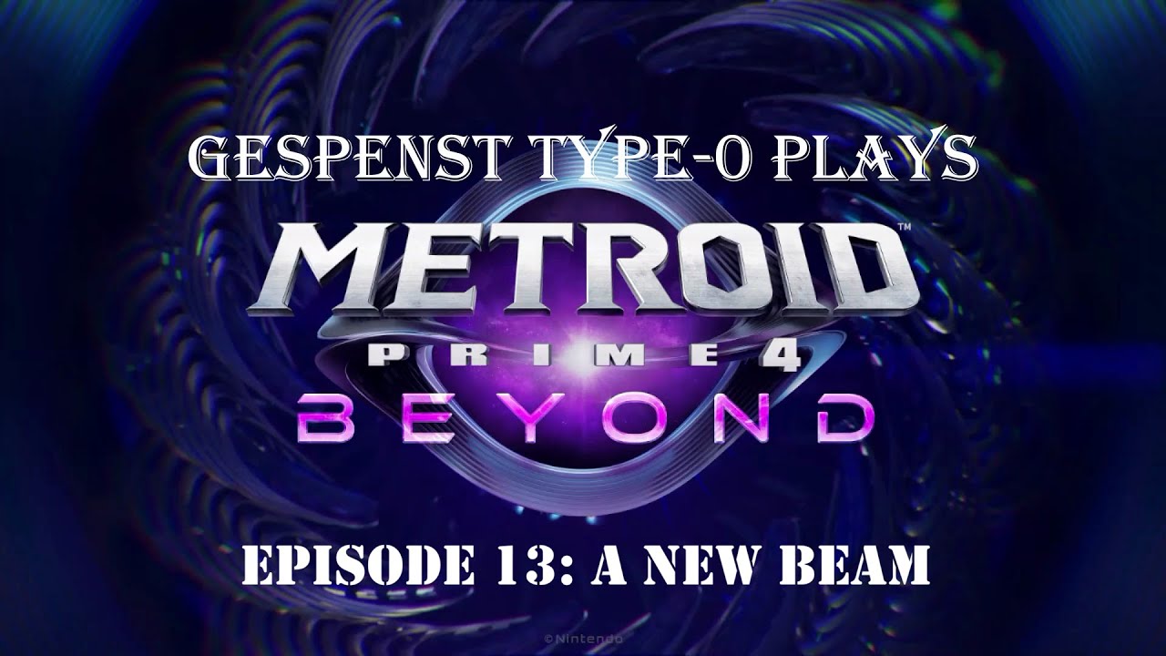 Metroid Prime 4: Beyond - Episode 13: A New Beam