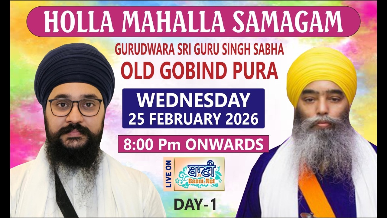 LIVE Holla Mohalla Katha Kirtan Samagam | Gurdwara Singh Sabha,Old Govindpura-Delhi | 25.Feb.2026