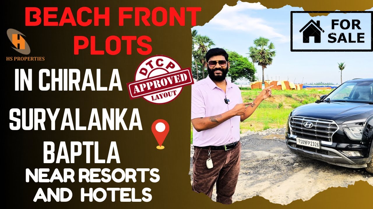 Beach front Plots for Sale in Chirala, Suryalanka & Bapatla | DTCP plots All Amenities