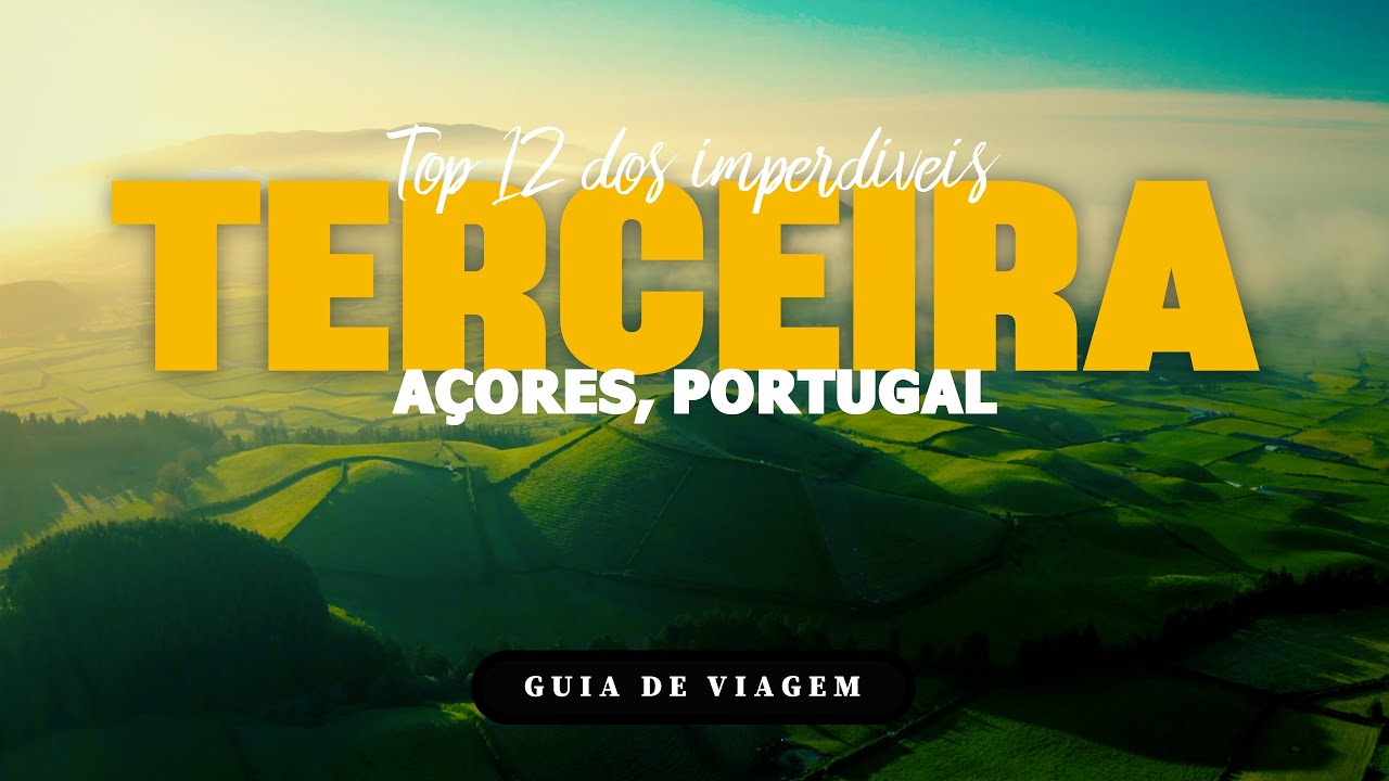 12 Lugares Imperdíveis em Terceira, Açores