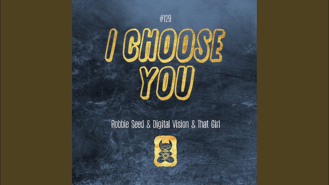 I Choose You (Original Mix)