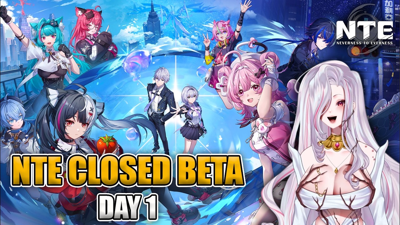 This is gonna be so HYPE! Day 1 of NTE Closed Beta | Neverness to Everness