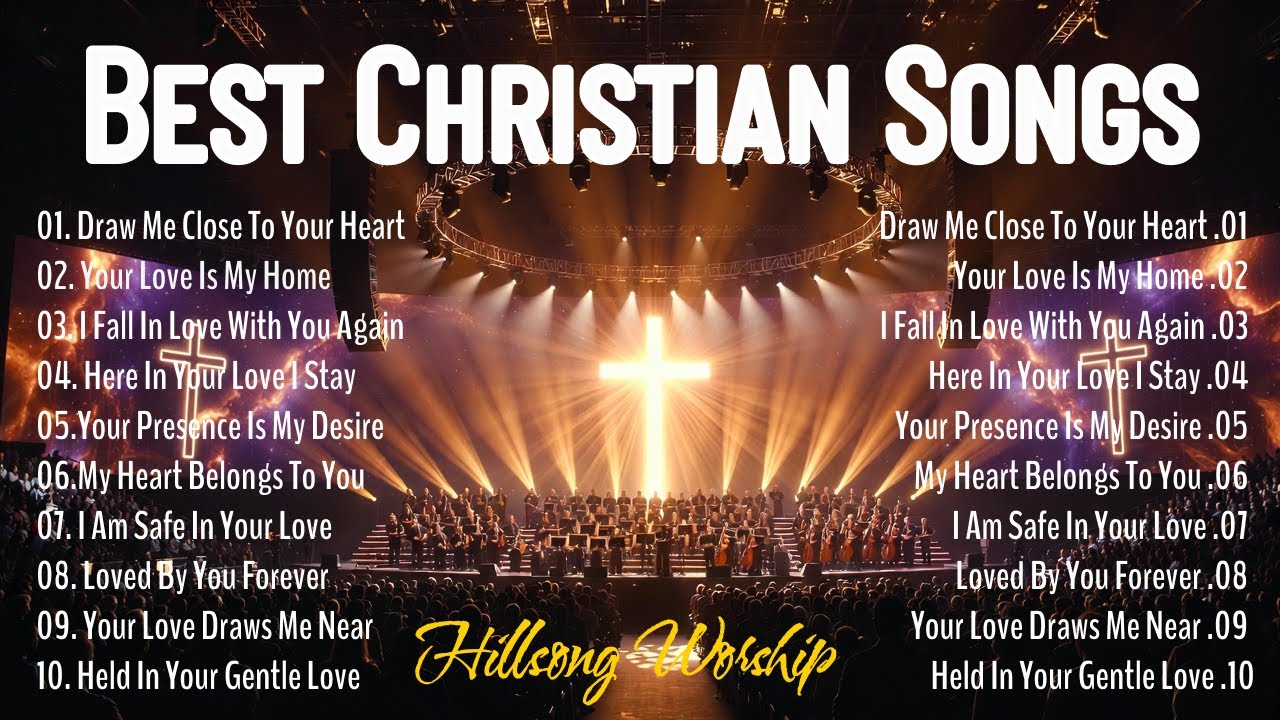 Best Christian Songs Collection 2026 : Draw Me Close to Your Heart,  Your Love Is My Home, ...