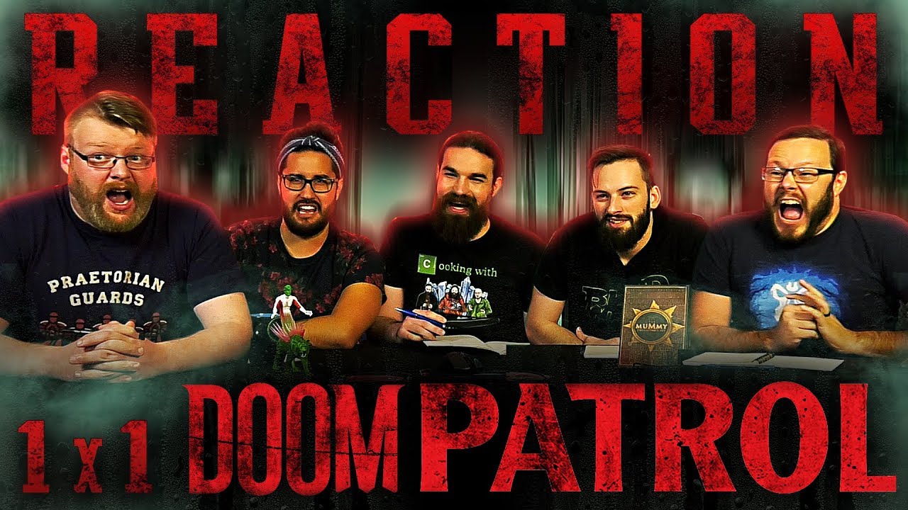 Doom Patrol 1x1 REACTION!! 