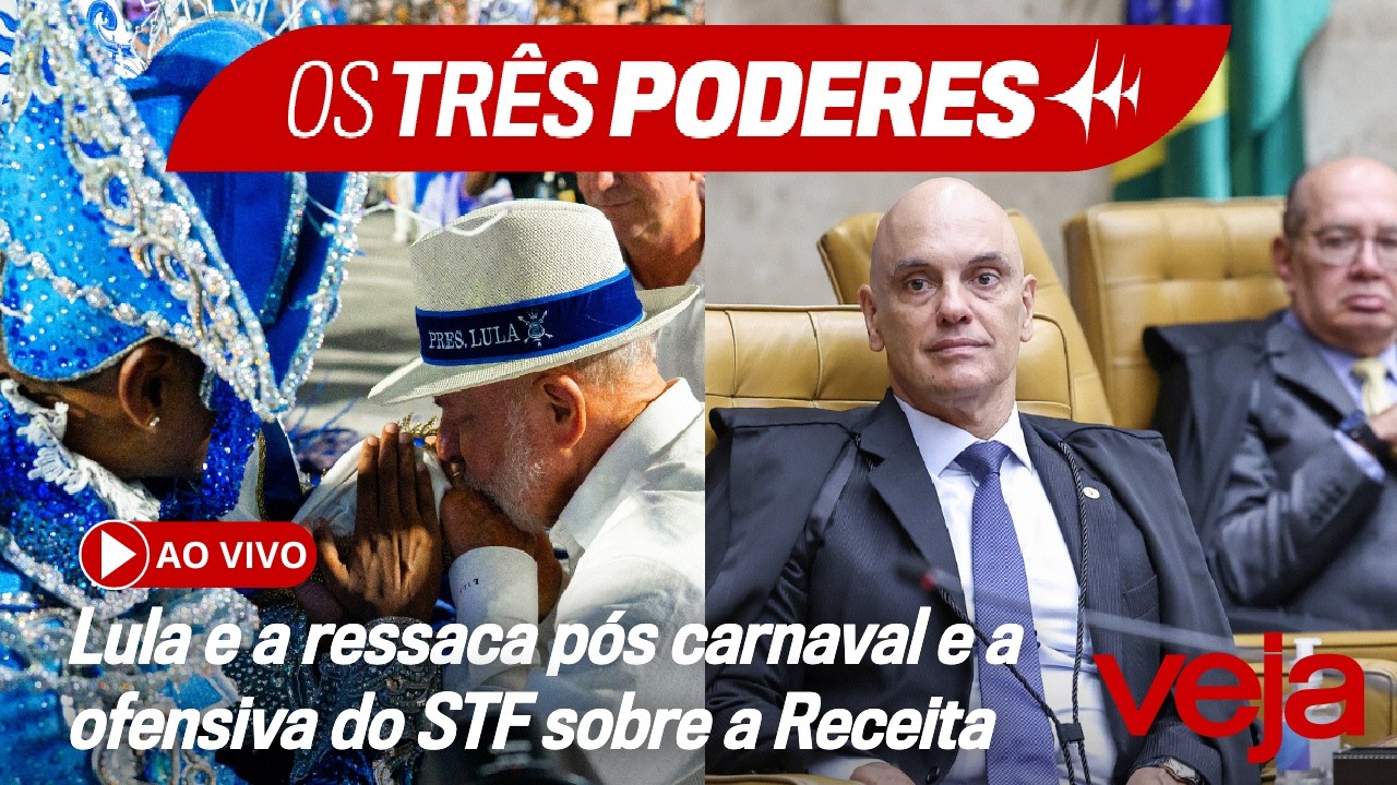 AO VIVO: Lula e a ressaca pós carnaval e a ofensiva do STF sobre a Receita Federal | Os Três Poderes