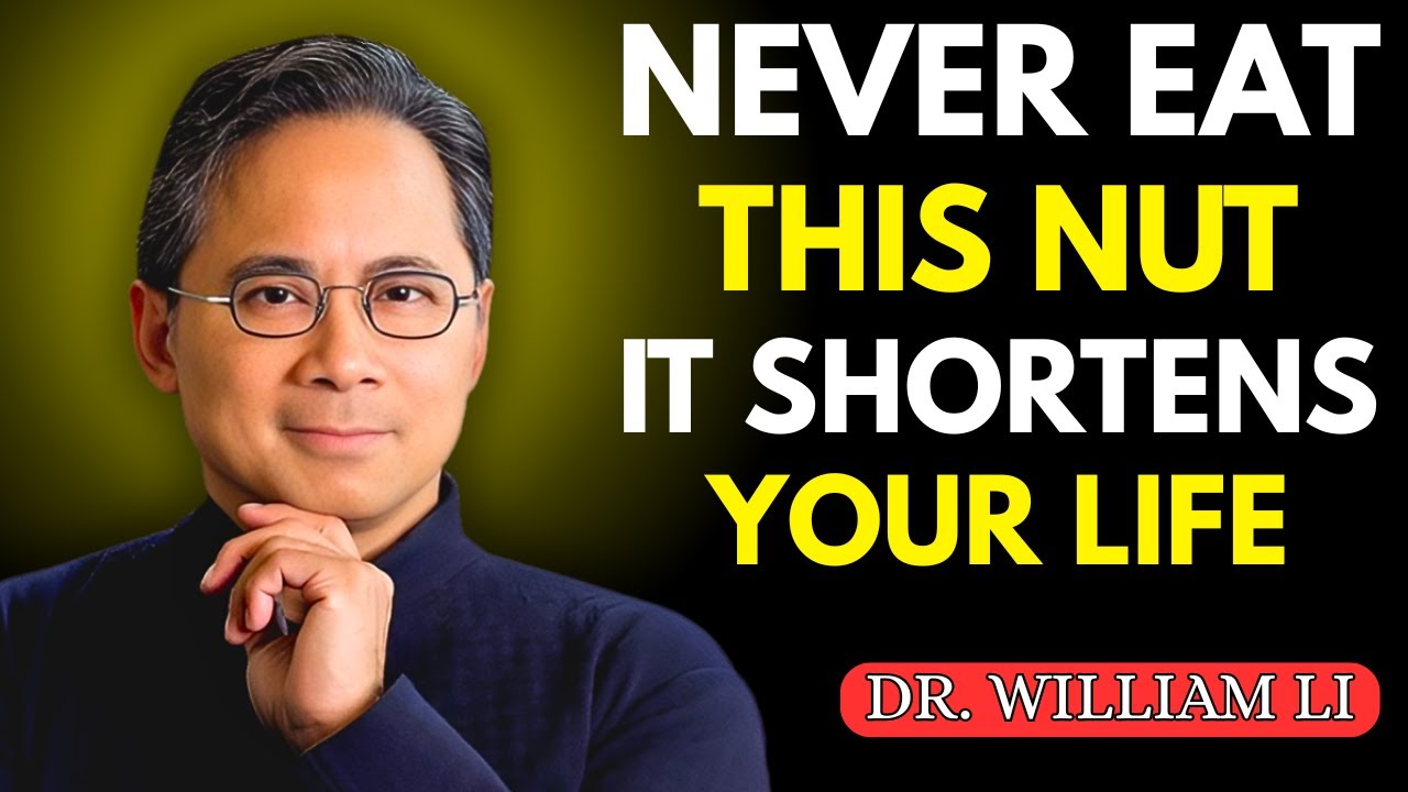 Over 60? 4 WORST Nuts You Should NEVER Touch and 4 You MUST Eat Daily! | DR WILLIAM LI