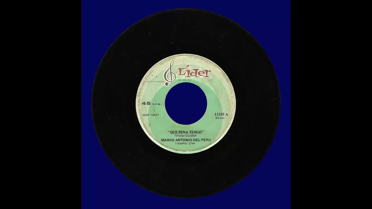 Marco Antonio del Perú - Qué pena tengo / No mereces (1971)