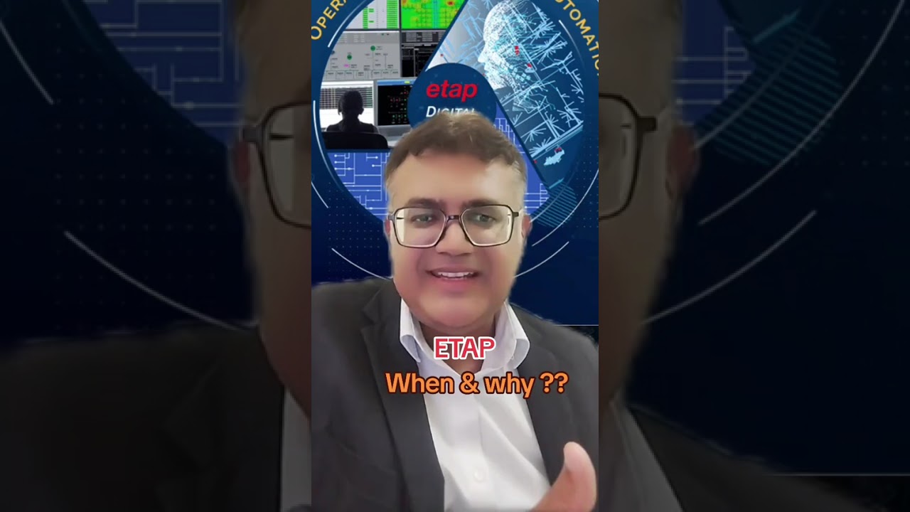ETAP Design Software when and why ? 