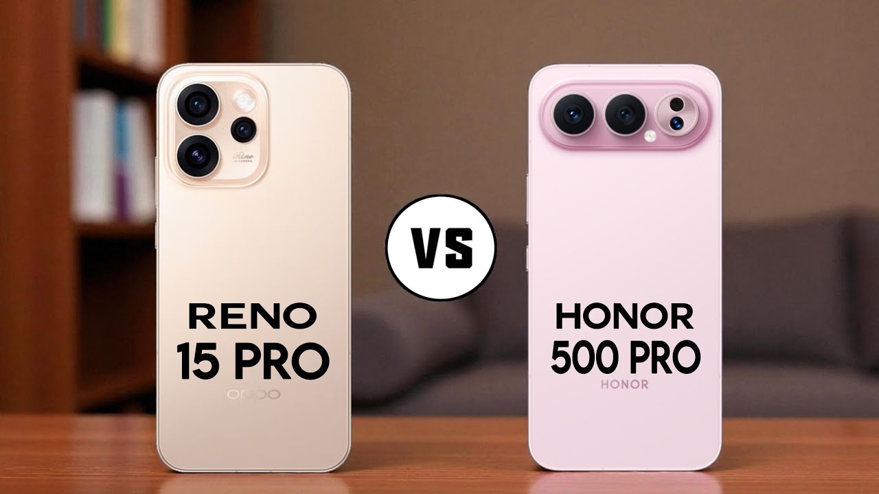 Oppo Reno 15 Pro vs Honor 500 Pro