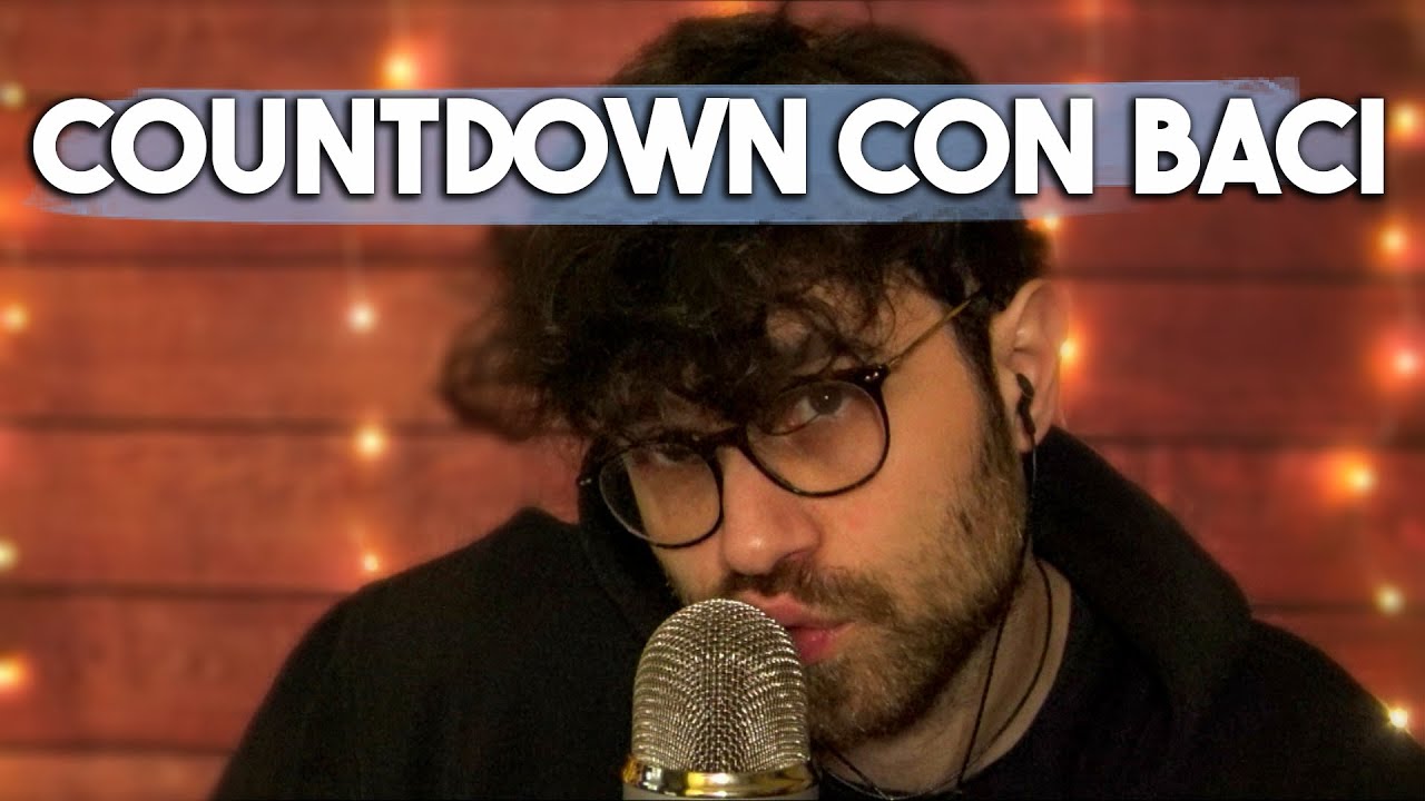 ASMR COUNTDOWN DELLA BUONANOTTE CON BACI