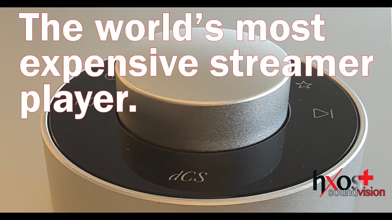 The world's most expensive DAC/Streamer/CDplayer/HDMI music system | dCS VARÈSE