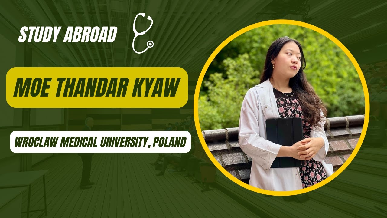 STUDY ABROAD Moe Thandar Kyaw // Wroclaw Medical University // Poland