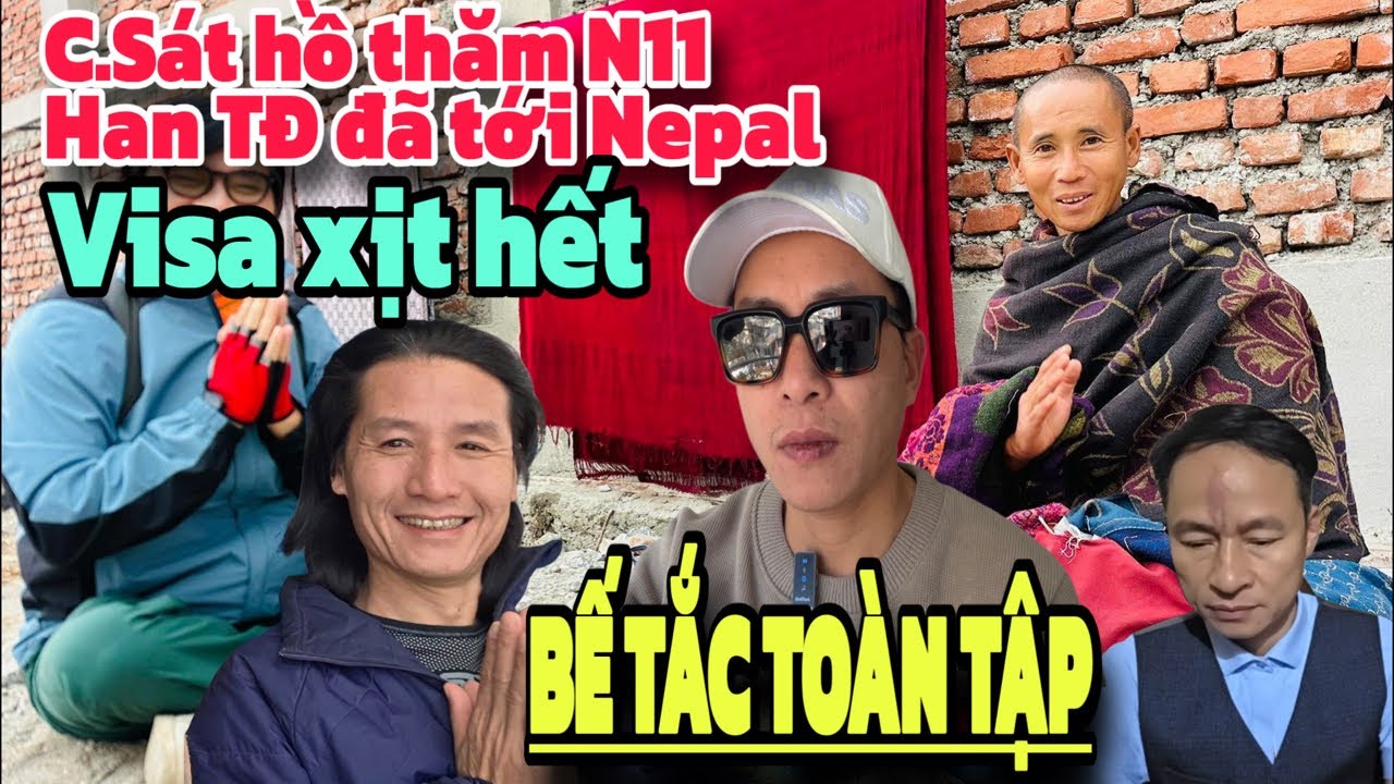Bế tắc toàn tập: Cảnh sát hỏi thăm visa xịt hết Han Tóc Đỏ đã tới Nepal