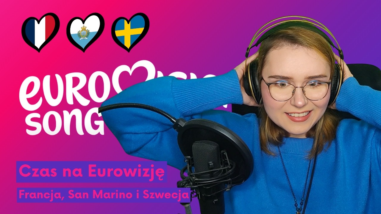 Czas na Eurowizję 2026: Francja, San Marino i Szwecja (France, San Marino & Sweden 2026)