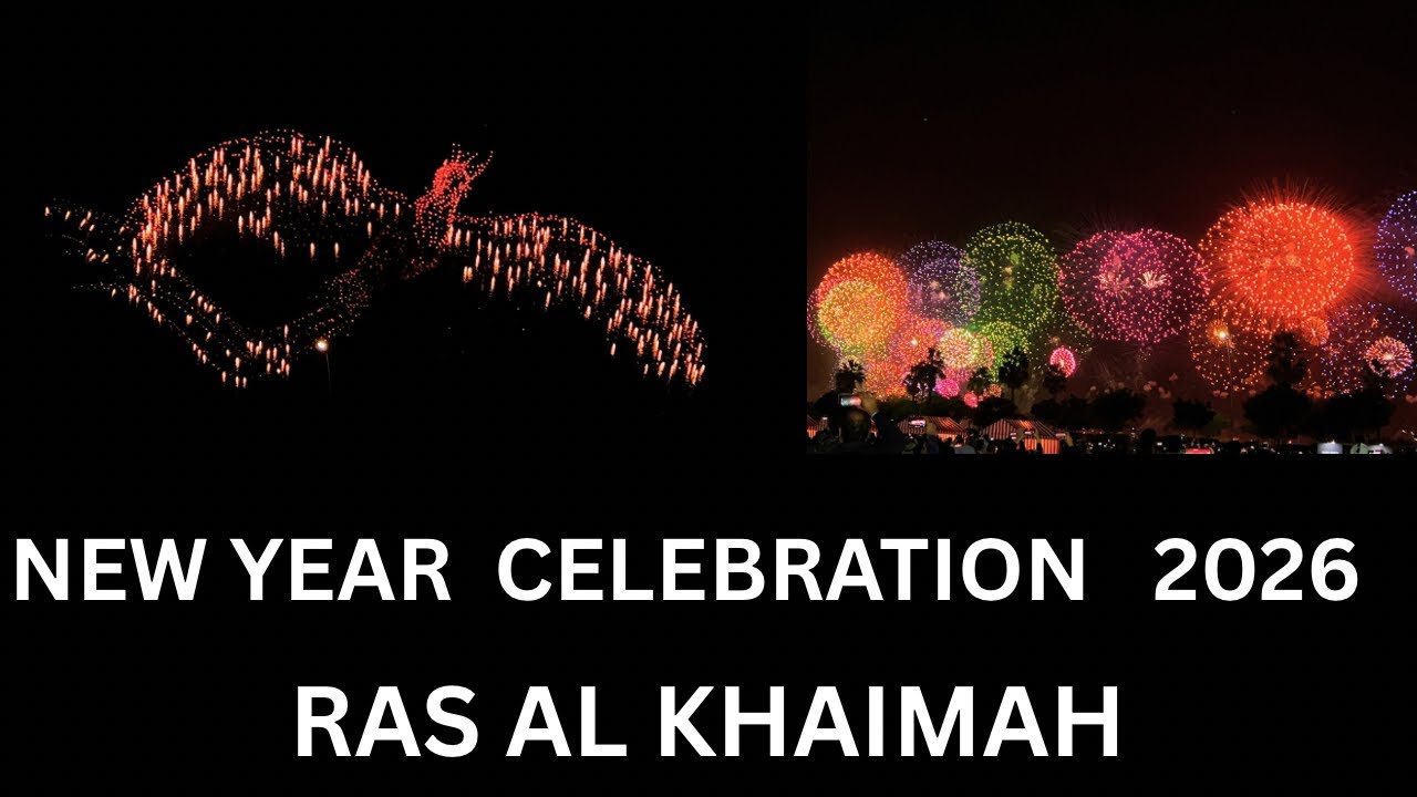 RAK New Year Fireworks 2026 | Ras Al khaimah UAE