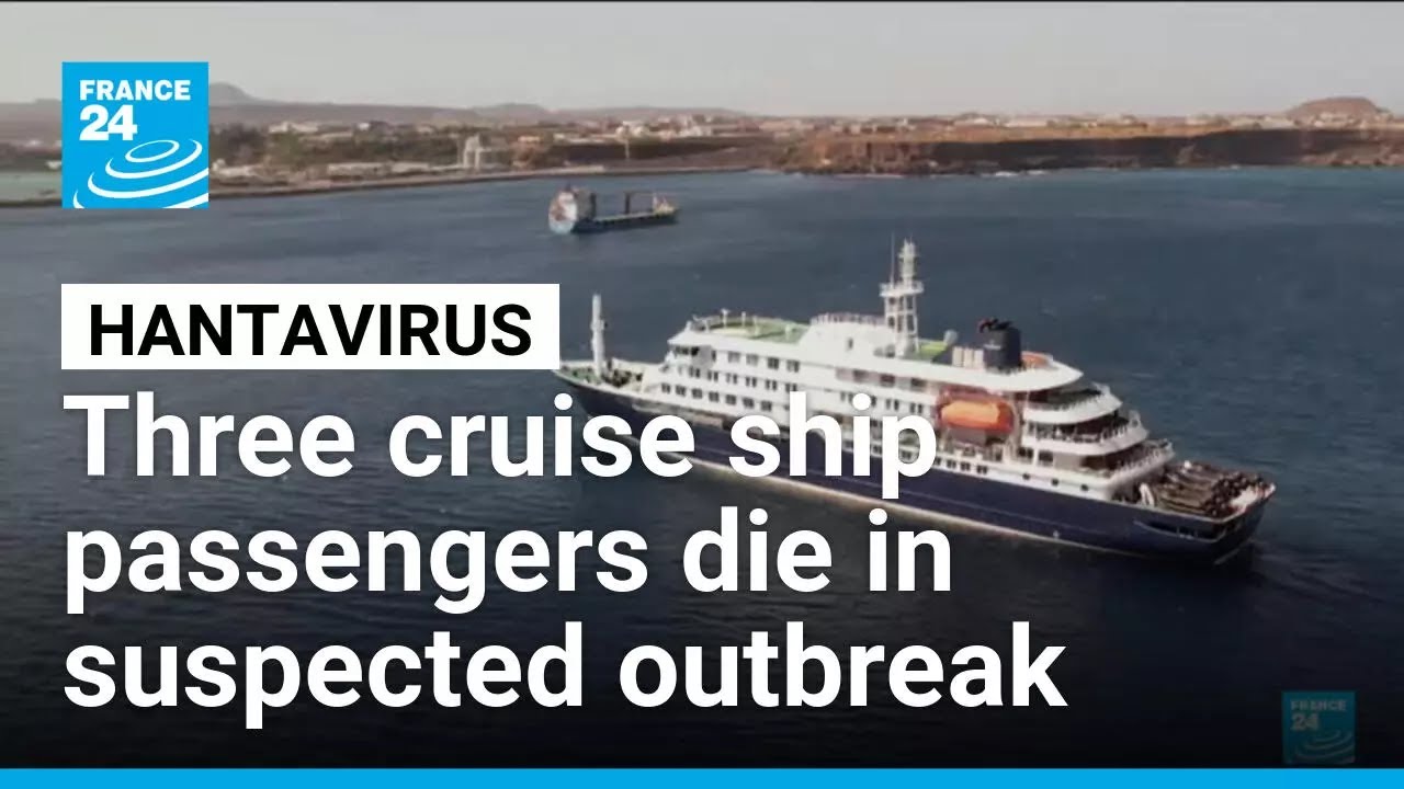 Three cruise ship passengers die in suspected hantavirus outbreak &bull; FRANCE 24 English
