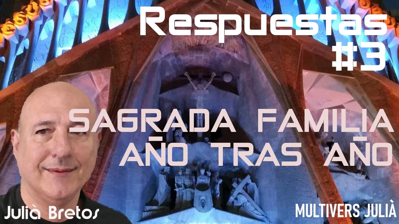 Sagrada Familia año tras año, la verdadera historia. Respuestas #3