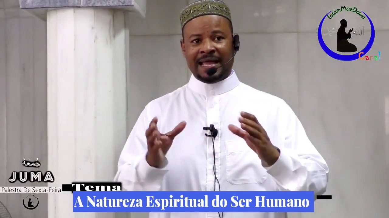A Natureza Espiritual do Ser Humano-Sheikh Saide Habibe
