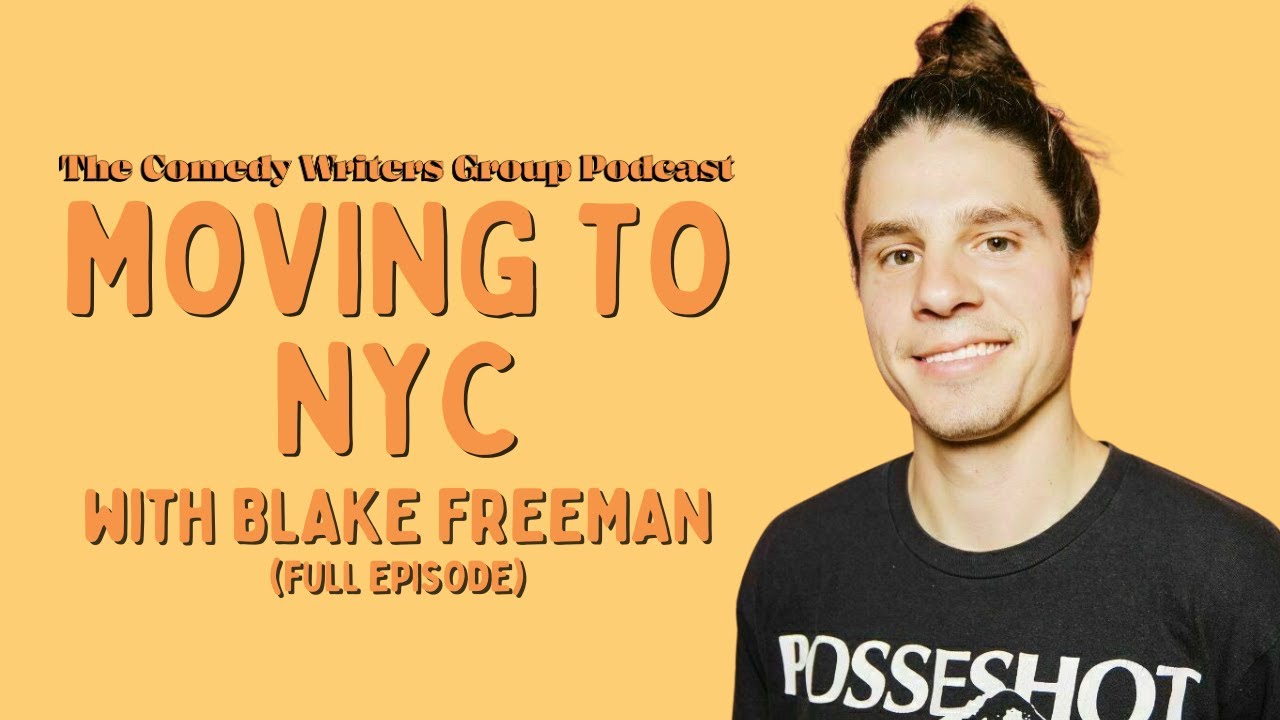Moving to NYC with Blake Freeman (Full Episode)