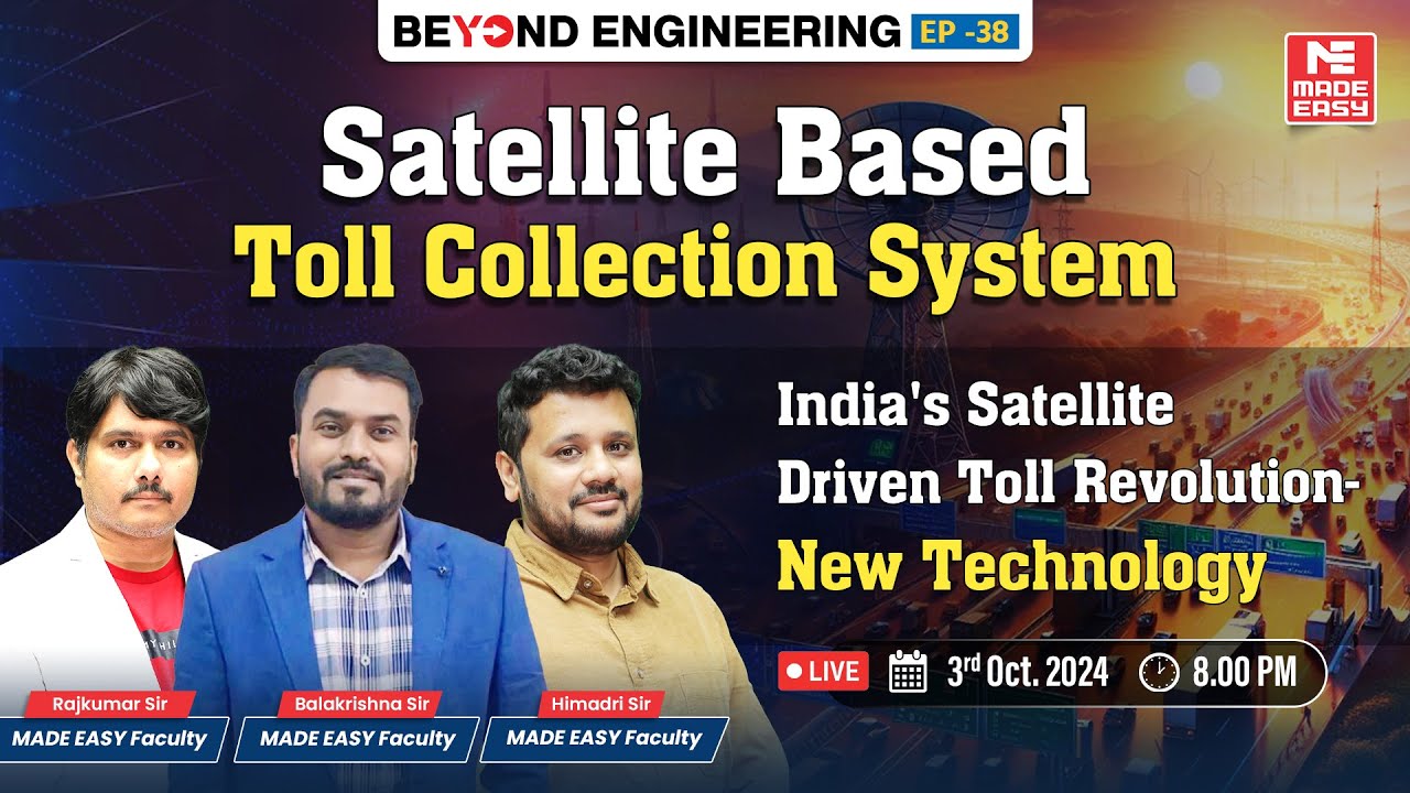 Revolutionizing India&rsquo;s Satellite-Based  Toll Collection System Explained! | MADE EASY