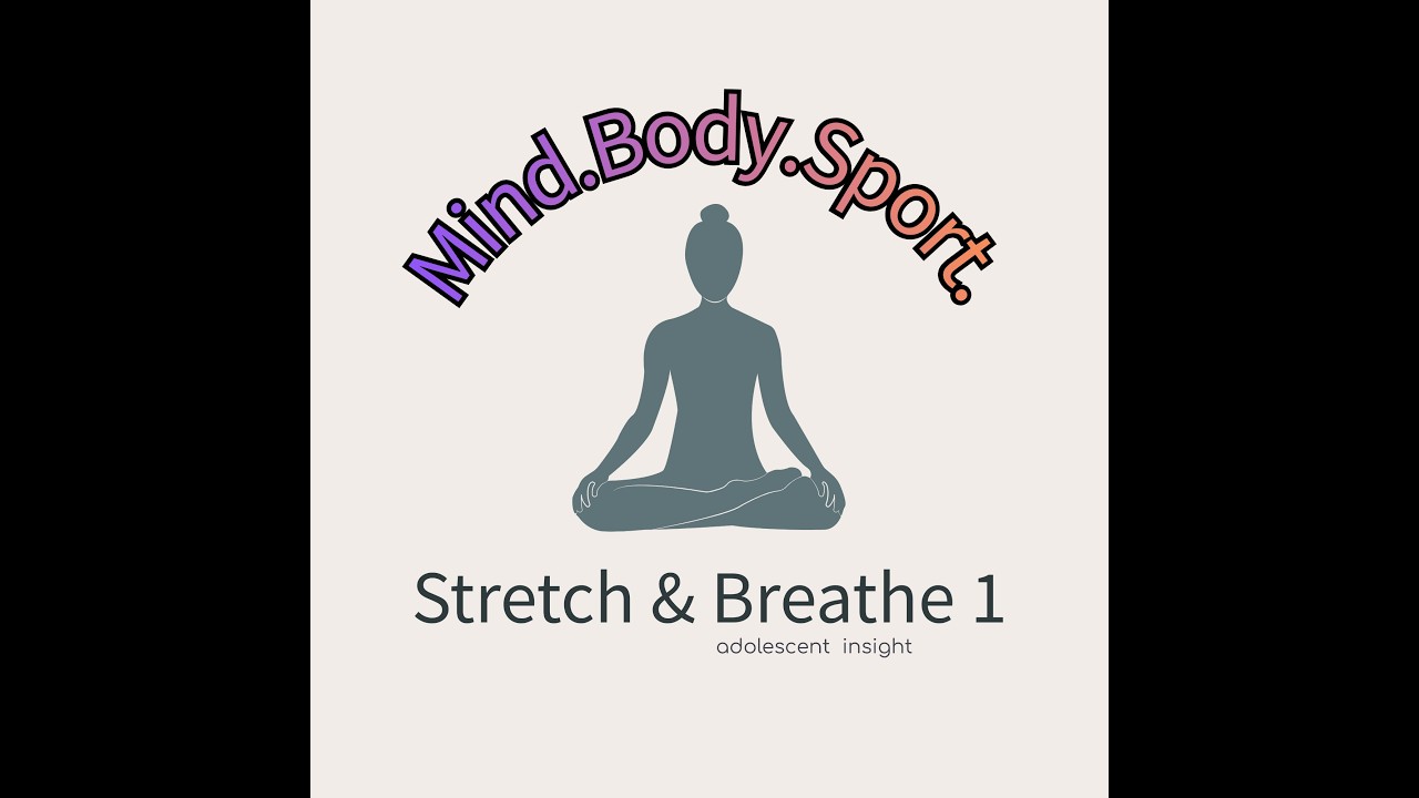 Stretch & Breathe for Teens