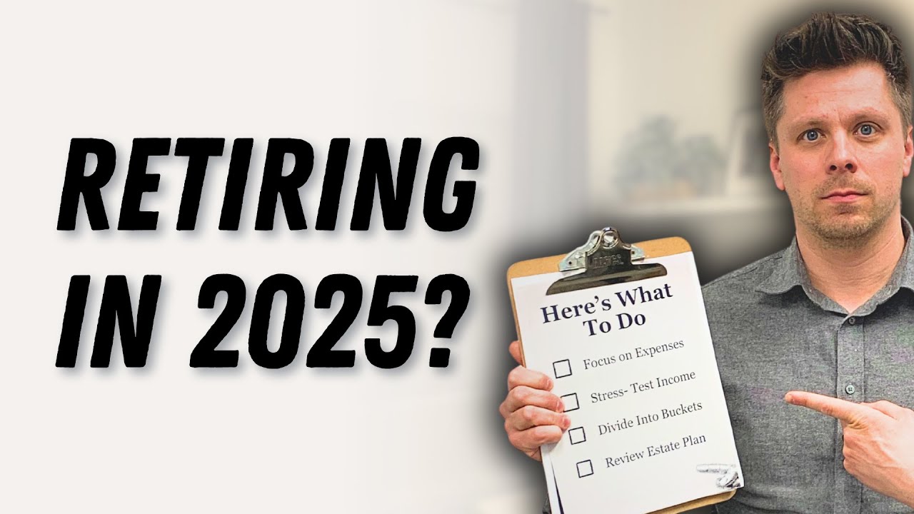 4 Things I&rsquo;d Do If I Were Retiring in 2025