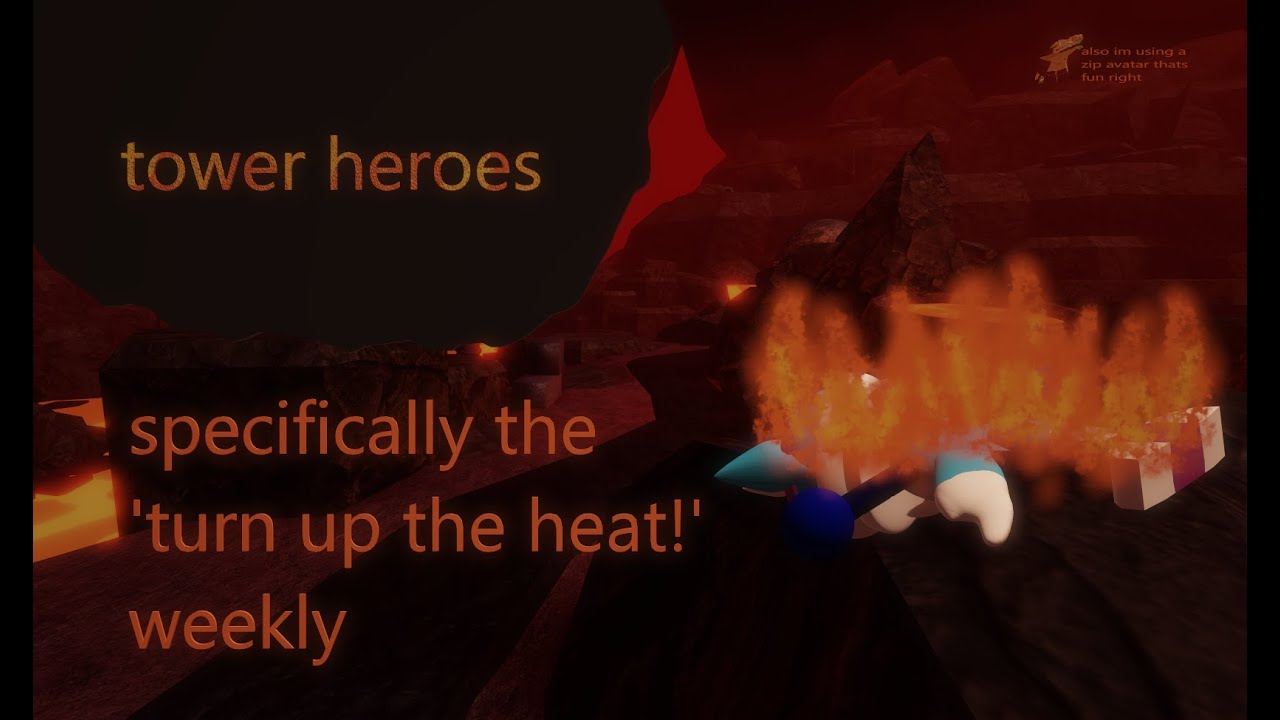 beating turn up the heat! in roblox tower heroes