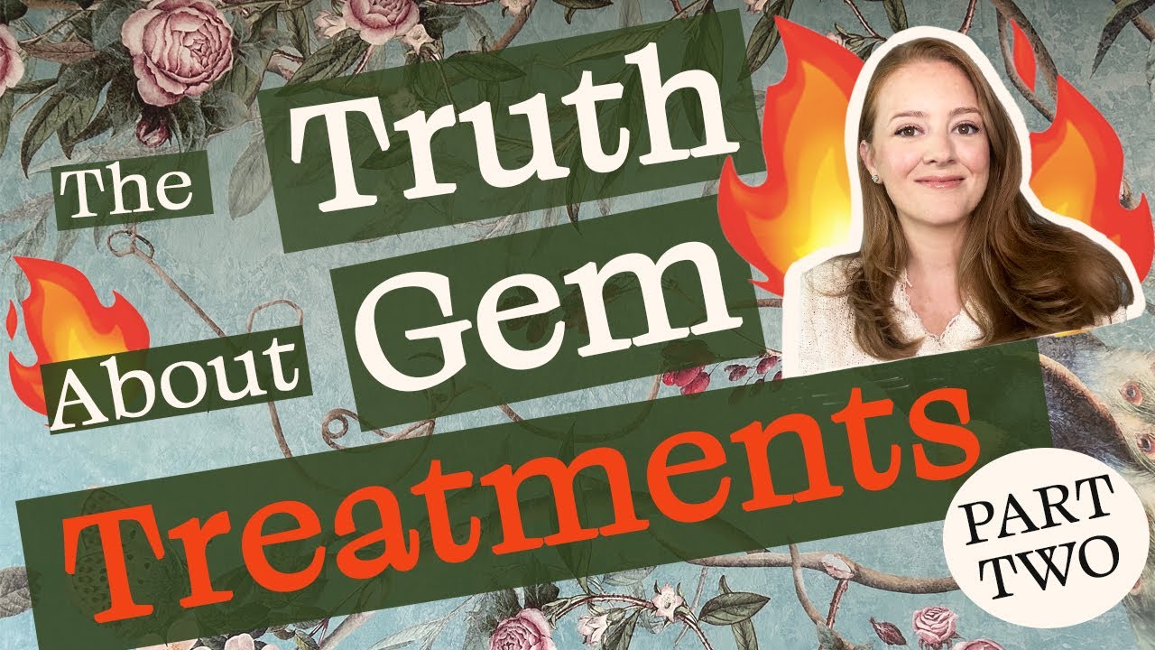The Truth About Gemstone Treatments, Part 2