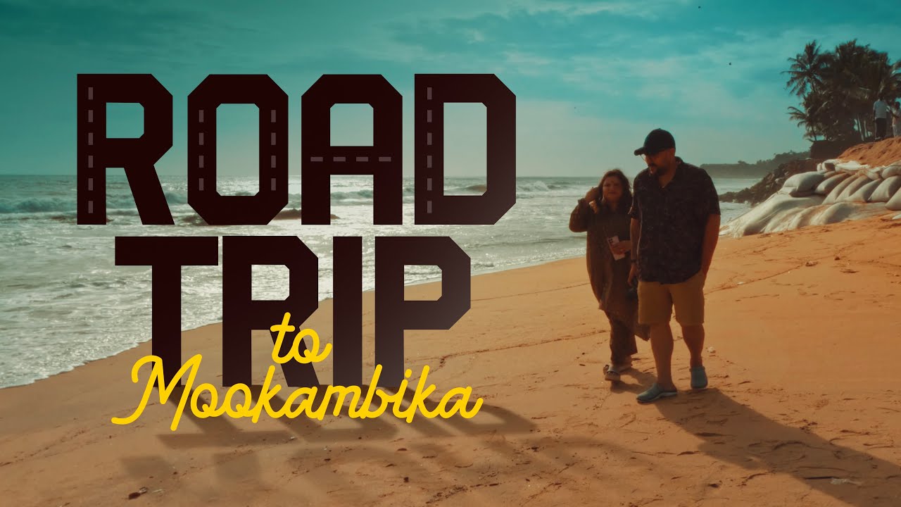 Road Trip to Mookambika / Dubai to Thrissur to Mookambika