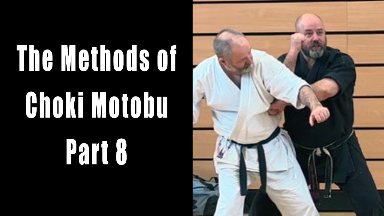 The Methods of Choki Motobu: Part 8