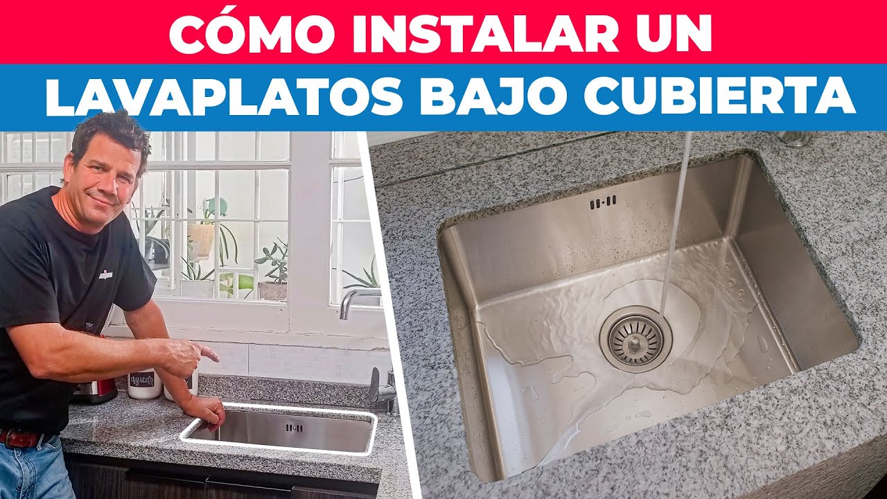 C&oacute;mo instalar un lavaplatos bajo cubierta