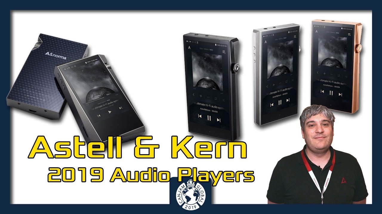 Astell & Kern's 2019 Audio Player Lineup (Can Jam 2019)