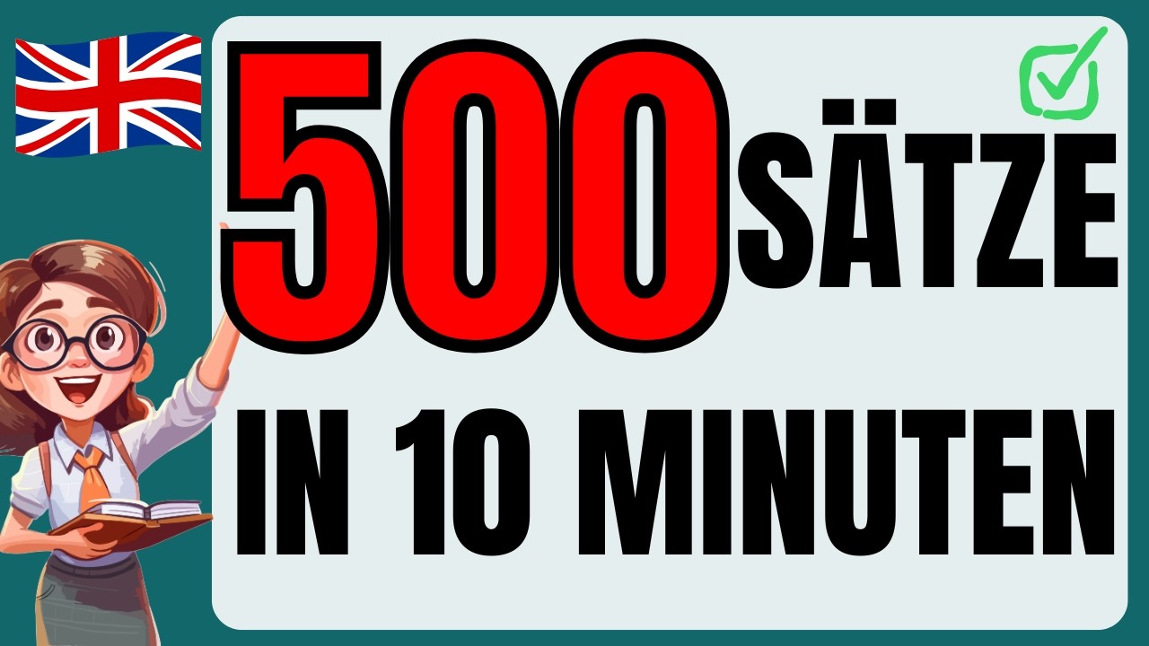 Englisch lernen für Anfänger –🤯 500 Englisch-Sätze, die jeder Anfänger kennen MUSS! Einfach erklärt