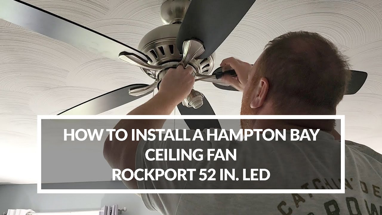 Как установить потолочный вентилятор Hampton Bay | Rockport 52 дюйма. Светодиодная подсветка, мат...