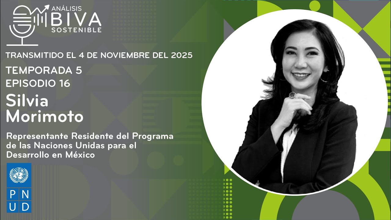 Análisis BIVA Sostenible T5E15 con Silvia Morimoto del PNUD