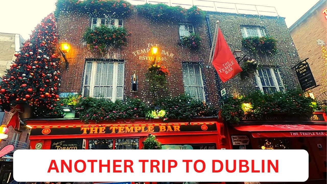 ANOTHER TRIP TO DUBLIN